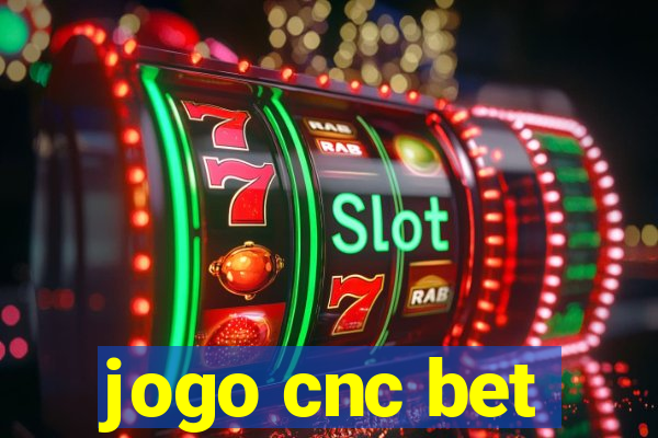 jogo cnc bet